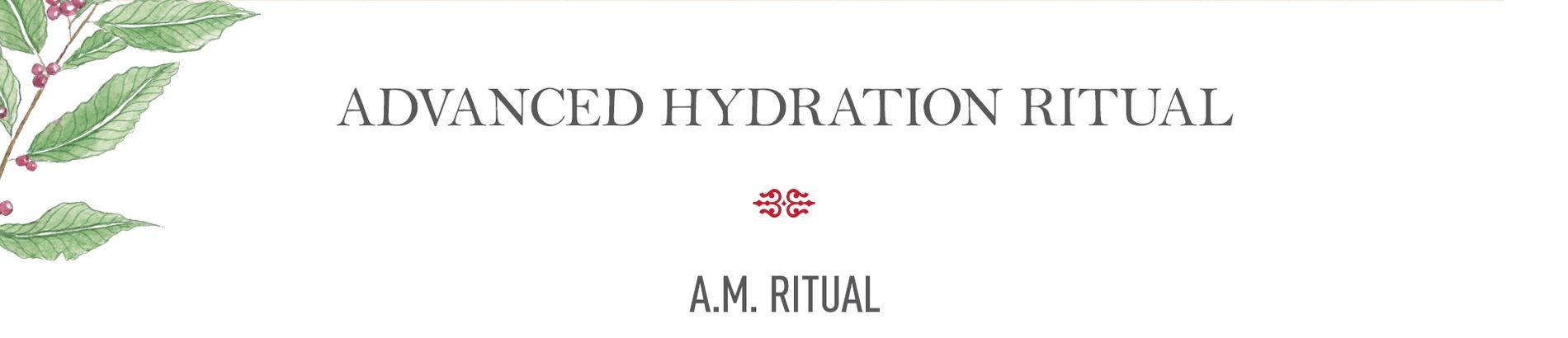 Advanced Hydration Ritual
