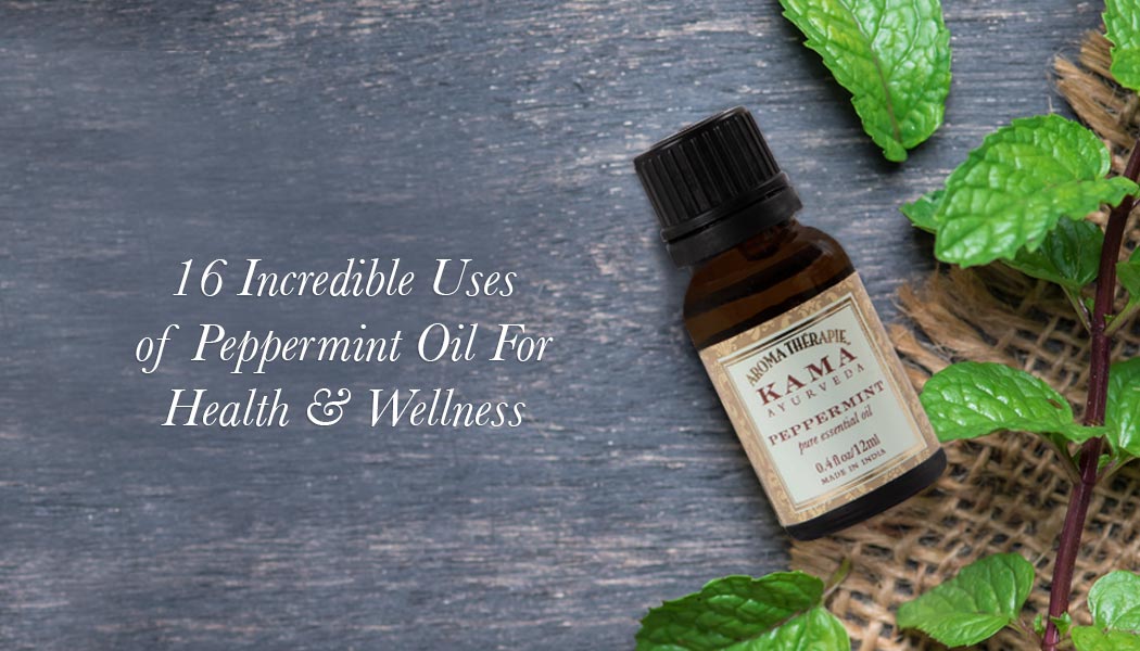 16 Incredible Uses of Peppermint Oil For Health & Wellness - Kama Ayurveda