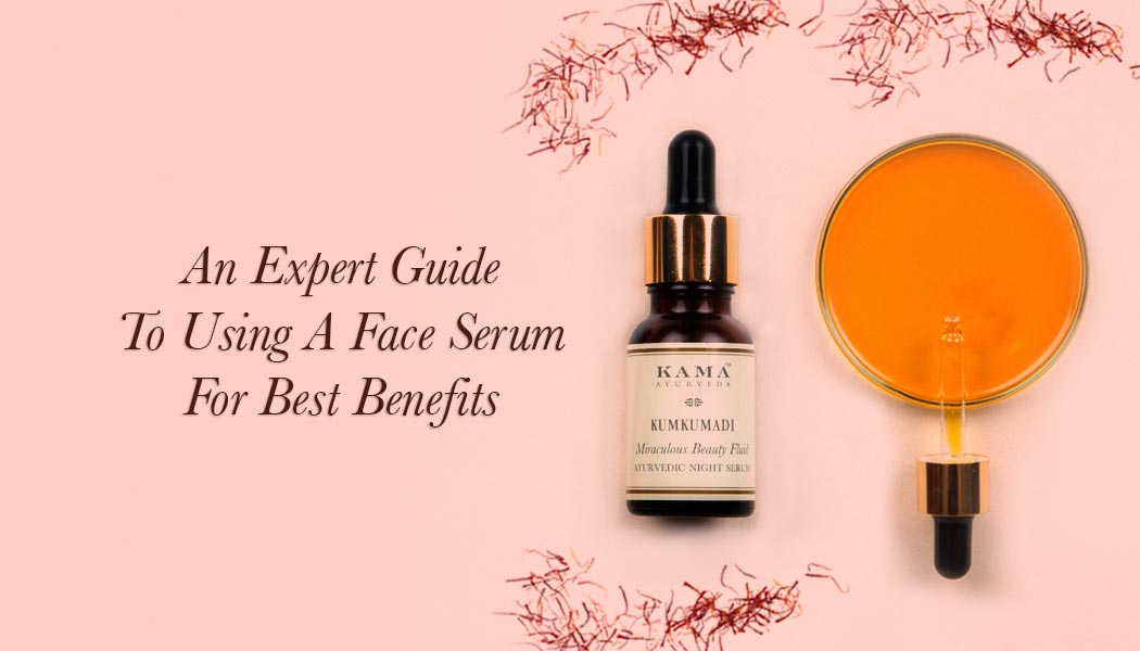 An Expert Guide To Using A Face Serum For Best Benefits