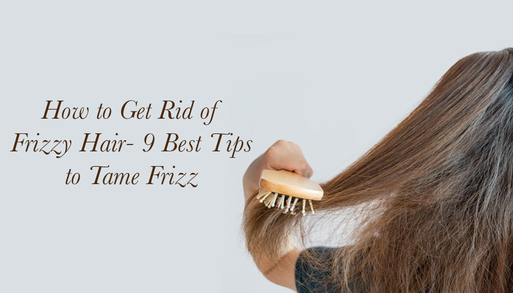 7 Hair Tips To Tame Frizz  SUGAR Cosmetics