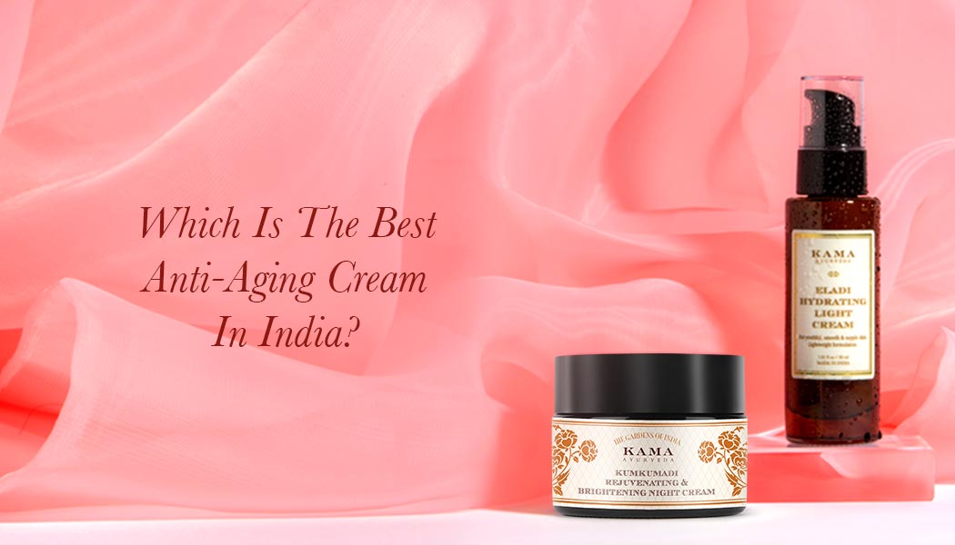 Which Is The Best Anti-Aging Cream In India?