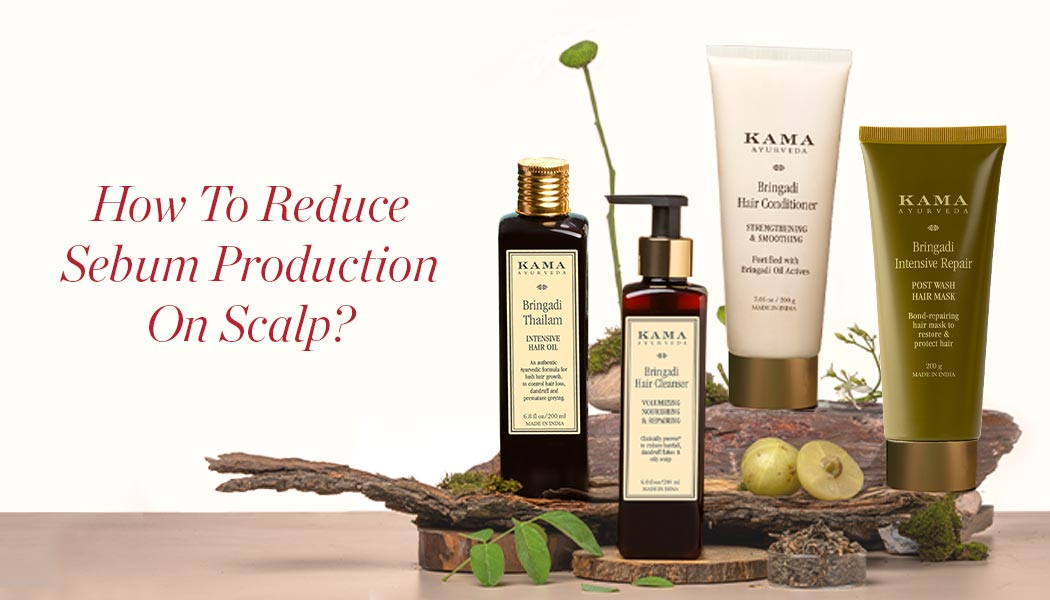How To Reduce Sebum Production On Scalp?