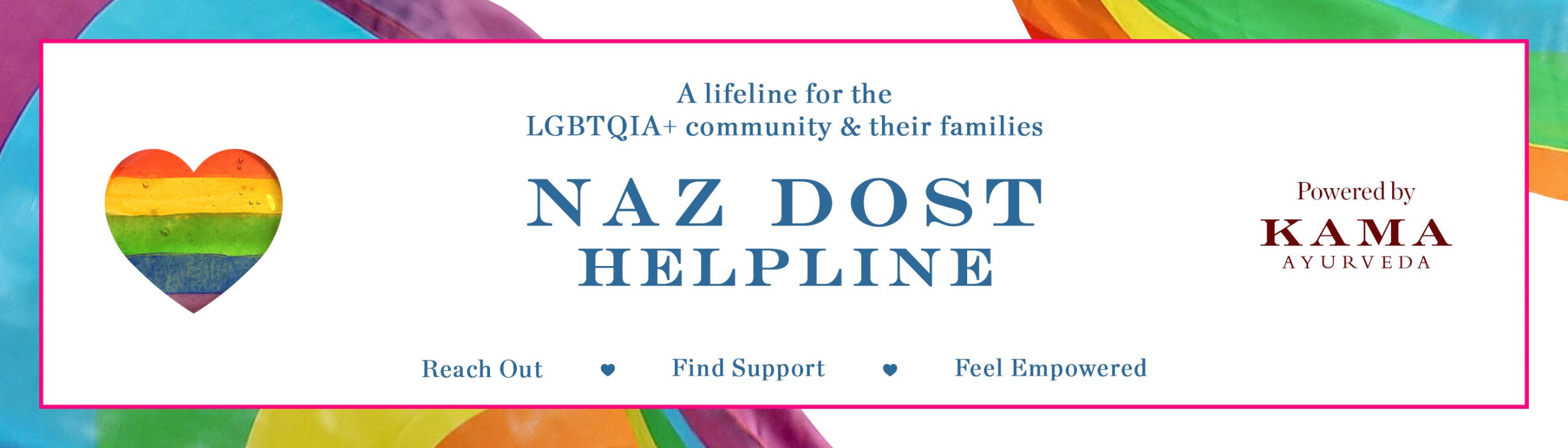 NAZ Dost Helpline Reach Out. Find Support. Feel Empowered!