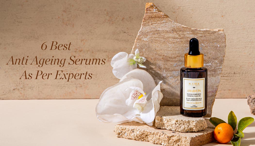 6 Best Anti Ageing Serums As Per Experts Kama Ayurveda