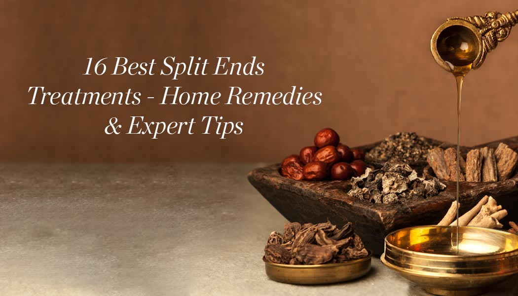 16 Best Split Ends Treatments – Home Remedies & Expert Tips
