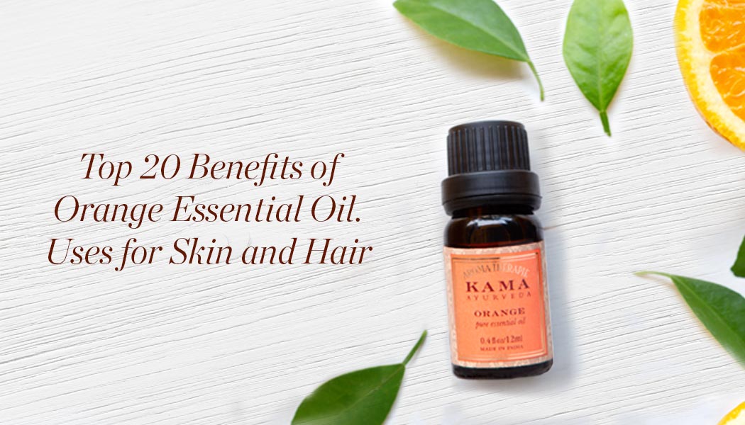 Top 20 Benefits of Orange Essential Oil: Uses for Skin and Hair - Kama  Ayurveda