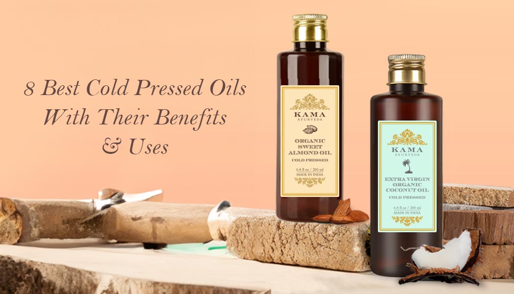 8 Best Cold Pressed Oils With Their Benefits & Uses
